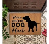 Felpudo Entrada casa Felpudo Divertido con la Frase Espero Que te guste el Pelo de Perro.