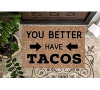 Felpudo Entrada casa Felpudo Divertido para Interiores y Exteriores con el Lema ¡Más Vale Que tengas Tacos! para Amantes de los Tacos.