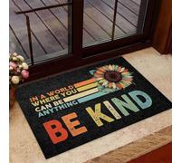Felpudo Entrada casa Felpudo Girasol Sé Amable - En un Mundo Donde Puedes ser lo Que Quieras. Regalo para Familiares y Amigos.