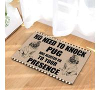 Felpudo Entrada casa Felpudo Impreso: No Hace Falta Llamar, Pug Nos ha avisado de tu Presencia