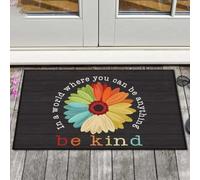 Felpudo Entrada casa Felpudo Sé Amable, en un Mundo Donde Puedes ser lo Que Quieras