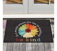 Felpudo Entrada casa Felpudo Sé Amable, en un Mundo Donde Puedes ser lo Que Quieras