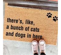 Felpudo Entrada casa Hay un montón de Gatos y Perros aquí Dentro.