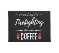 Felpudo Entrada casa La Vida no se Trata Solo de Apagar Incendios, también Hay café. Felpudo para Interiores y Exteriores.