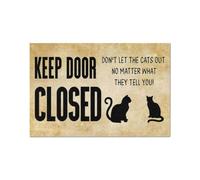 Felpudo Entrada casa Mantén la Puerta Cerrada, no Dejes Salir a los Gatos por Mucho Que te digan.