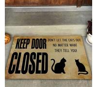 Felpudo Entrada casa No Dejes Salir a los Gatos, Pase lo Que Pase. Felpudo de fácil Limpieza.