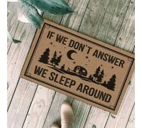 Felpudo Entrada casa Si no contestamos, Nos quedamos a Dormir. Felpudo Divertido para Amantes del Camping.