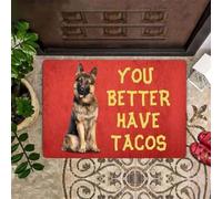Felpudo Entrada casa Tapete de Puerta con diseño de Pastor alemán: Más Vale Que tengas Tacos. Regalo para Amantes de los pastores alemanes.