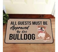 Felpudo Entrada casa Todos los Invitados Deben ser aprobados por Nuestro Felpudo Bulldog.