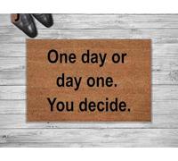 Felpudo Entrada casa Un día o el Primer día, tú Decides.