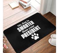 Felpudo My Dog Is Smarter Than Your President Alfombrilla Antideslizante Impermeable Alfombra Entrada Lavable Alfombra Exterior para Cocina Entrada Casa Jardín 40X60Cm