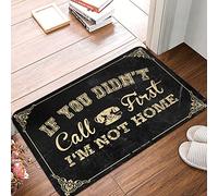 Felpudo para el aula con texto en inglés «If You Didn't Call First I'm Not Home» (tamaño: 50 x 80 cm)