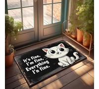 Felpudo para puerta de entrada, diseño de gato blanco caprichoso, con texto en inglés "It'S Fine, I'M Fine", tapete de bienvenida para puerta delantera, decoración de habitación al aire libre para