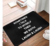 Felpudo Sometimes I Talk To Myself Then We Both Laugh and Laugh Alfombra Exterior Antideslizante Felpudos Entrada Lavable Alfombra Entrada para Cocina Jardín Dormitorio 40X60Cm