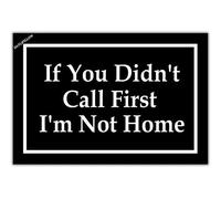 Felpudos If You Didn'T Call First I'm Not Home Alfombra De Entrada Resistente Doormat Antisuciedad Felpudo Interior para Portón Oficina Dormitorio 40X60 CM