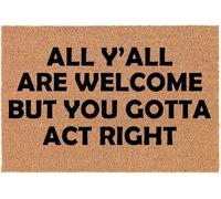 Felpudos Todos Sois Bienvenidos, Pero Tenéis Que Comportaros Bien. Felpudo Antisuciedad Alfombras Baño Absorbentes Doormat para Oficina Dormitorio Cocina 40X60 Cm