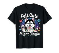 Felt Cute Might Jingle Navideño para Perros Husky Camiseta