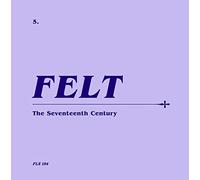 Felt - The Seventeenth Century: Remastered Cd & 7 Boxset