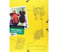 Fem-ho per projectes. Descobrim la nostra escola (1r. Cicle): 1