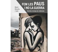 Fem les paus i no la guerra (Critica I Assaig)