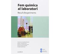Fem química al laboratori. Recull d'experiments (2ª ed.) (BIBLIOTECA UNIVERSITÀRIA)