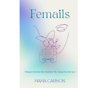 FEMAILS: Whispers From Her Inbox Transforms From The Echoes From Her Soul