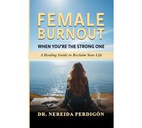 Female Burnout: When You're the Strong One