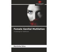 Female Genital Mutilation: A challenge for healthcare