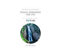 Female Hormones For Life: Restore Our Highways (2) (Nomad)