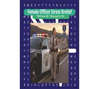 Female Officer Stress Relief Word Search: Easy Print Brain Games and Relaxing Word Search Puzzles for Women in Law Enforcement, Police Officers and First Responder Supporters