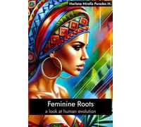 Female Roots: A Vision of Human Evolution