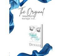 Female Woman Wife ... The Original Transcript That Began It All: Discovering My Purest Me