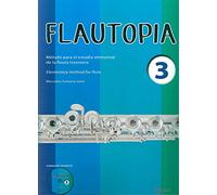FEMENIA M. - Flautopia Vol.3 (Metodo para el estudio elemental) para Flauta (Inc.CD)