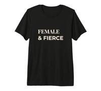 Femenino y Feroz - Camiseta Moderna de empoderamiento para Mujeres Camiseta Premium