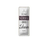Femer Cartel de chapa (27 x 10 cm), diseño con texto en alemán "Ich war NORMAL bevor ich Lehrerin wurde