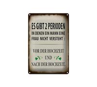 Femer Cartel de chapa con texto en alemán "Es gibt 2 Perioden in denen ein Mann Deko Schild