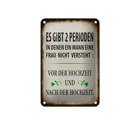 Femer Cartel de chapa con texto en alemán "Es gibt 2 Perioden in denen ein Mann Deko Schild