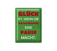 Femer Cartel de chapa con texto en alemán "Glück ist wenn die Katastrophen eine Pause machen "