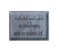 Femer Cartel de chapa con texto en alemán "Hoffentlich wird es nicht so schlimm" wie es ist