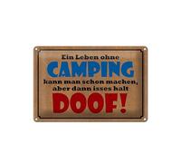 Femer Cartel de chapa con texto en alemán "Leben ohne Camping dann isses halt doof Deko