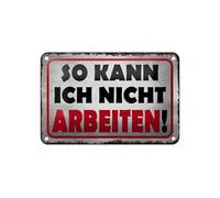 Femer Cartel de chapa con texto en alemán "So kann ich nicht arbeit"