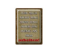 Femer Cartel de chapa con texto en alemán "Wer mich nicht mag, muss halt noch ein wenig Schild