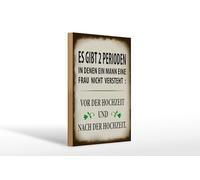 Femer Cartel de madera con texto en alemán "Es gibt 2 Perioden in denen ein Mann Deko Schild