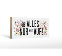 Femer Cartel de madera con texto en alemán "Gib alles nur nicht auf Deko Schild