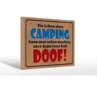 Femer Cartel de madera con texto en alemán "Leben ohne Camping dann isses halt doof Deko
