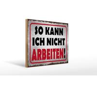 Femer Cartel de madera con texto en alemán "So kann ich nicht arbeit"