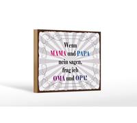 Femer Cartel de madera con texto en alemán "Wenn Mama und Papa nein sagen, frag ich Oma und Opa