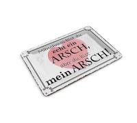 Femer Postal de chapa con texto en alemán "Manchmal bist du ein ARSCH aber Deko
