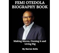 Femi Otedola Biography Book: Making Moves, Owning it, Living Big