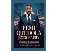 femi otedola biography: From Local Roots to Global Heights: The Evolution of an Economic Pioneer